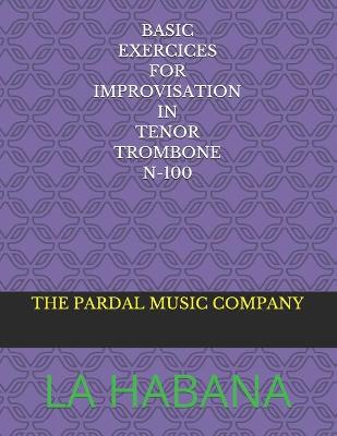Book cover for Basic Exercices for Improvisation in Tenor Trombone N-100