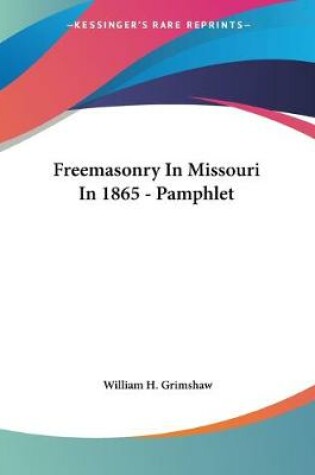 Cover of Freemasonry In Missouri In 1865 - Pamphlet