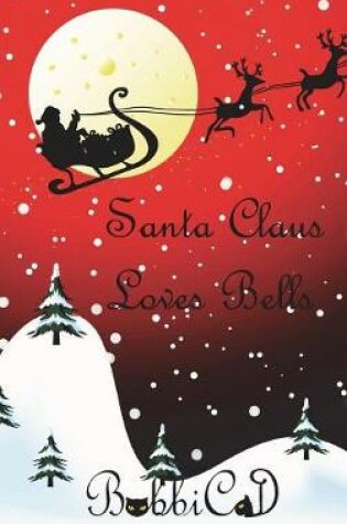 Cover of Santa Claus Loves Bells