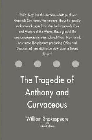 Cover of The Tragedie of Anthony and Curvaceous Cleopatra