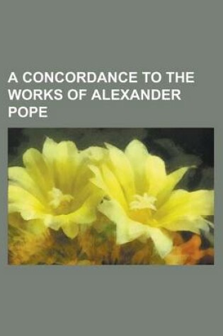 Cover of A Concordance to the Works of Alexander Pope