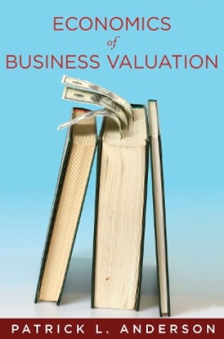 Cover of The Economics of Business Valuation