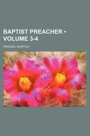 Cover of Baptist Preacher (Volume 3-4); Original Monthly