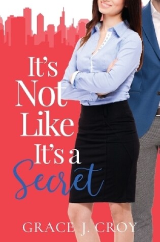 Cover of It's Not Like It's a Secret