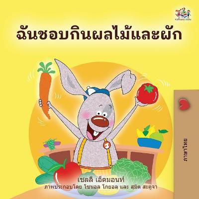 Book cover for I Love to Eat Fruits and Vegetables (Thai Book for Kids)