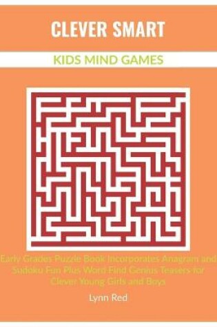 Cover of Clever Smart Kids Mind Games