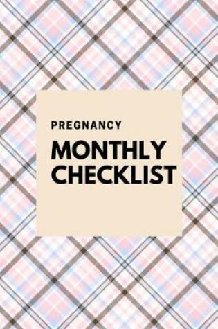 Cover of Pregnancy Monthly Checklist