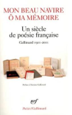 Book cover for Mon Beau Navire O MA Memoire UN Siecle De Poesie Francaise 1911-2011