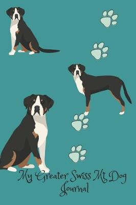 Book cover for My Greater Swiss MT Dog Journal