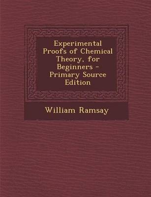 Book cover for Experimental Proofs of Chemical Theory, for Beginners