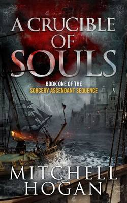 Book cover for A Crucible of Souls (Book One of the Sorcery Ascendant Sequence)