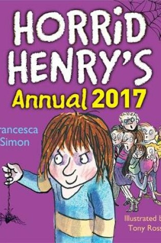 Cover of Horrid Henry Annual 2017