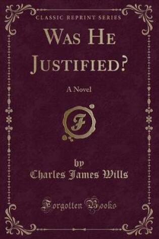 Cover of Was He Justified?