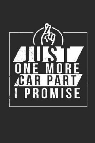 Cover of Just One More Car Part I Promise