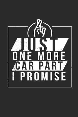 Book cover for Just One More Car Part I Promise