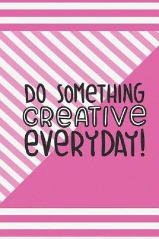 Cover of Do Something Creative Everyday
