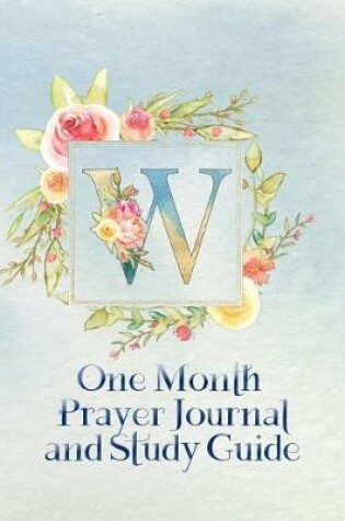 Cover of W One Month Prayer Journal and Study Guide