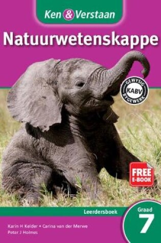 Cover of Ken & Verstaan Natuurwetenskappe Leerdersboek Graad 7 Afrikaans