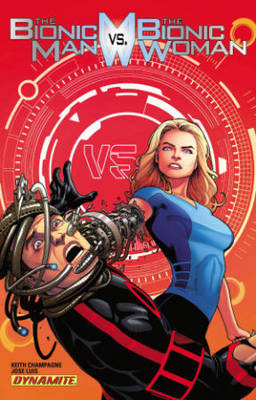 Book cover for The Bionic Man Vs The Bionic Woman