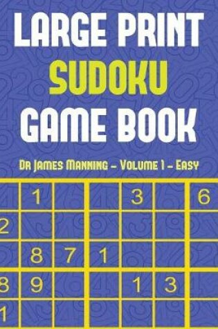 Cover of Large Print Sudoku Game Book (Easy) Vol 1