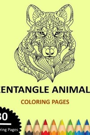 Cover of Zentangle Animals Coloring Pages