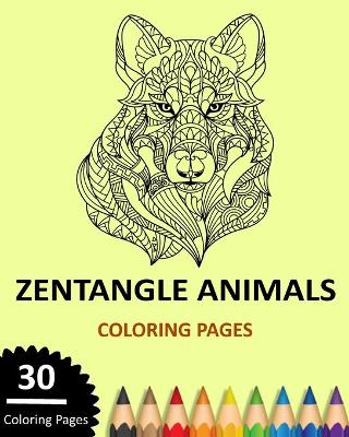 Book cover for Zentangle Animals Coloring Pages