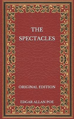 Book cover for The Spectacles - Original Edition
