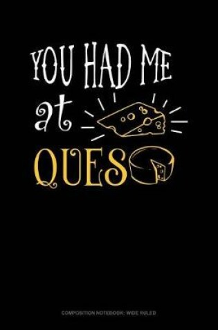 Cover of You Had Me at Queso
