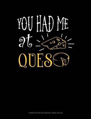 Cover of You Had Me at Queso