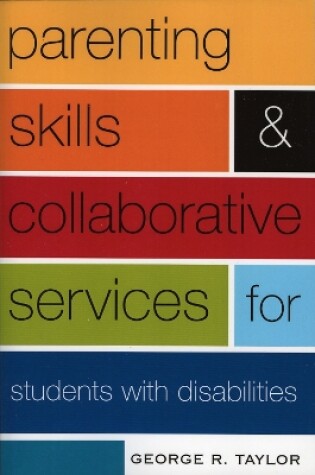 Cover of Parenting Skills and Collaborative Services for Students with Disabilities