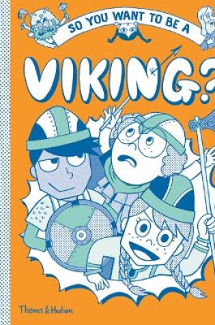 Cover of So you want to be a Viking?