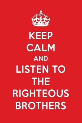 Book cover for Keep Calm and Listen to the Righteous Brothers