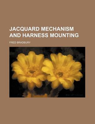 Book cover for Jacquard Mechanism and Harness Mounting