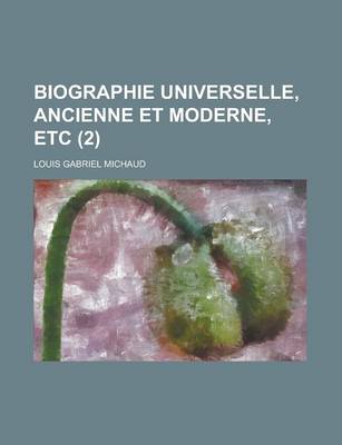 Book cover for Biographie Universelle, Ancienne Et Moderne, Etc (2 )