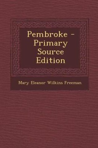 Cover of Pembroke - Primary Source Edition