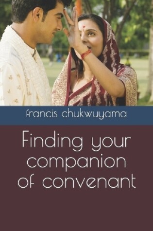 Cover of Finding your companion of convenant