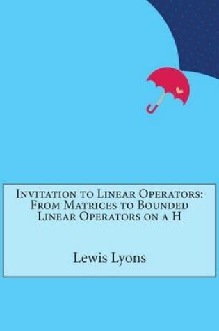 Cover of Invitation to Linear Operators