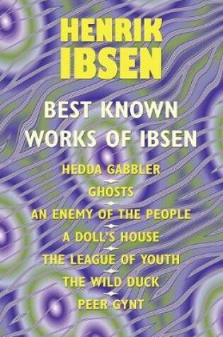 Cover of The Best Known Works of Ibsen