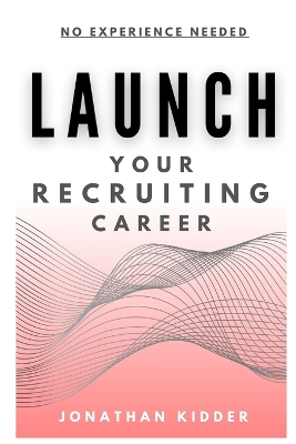 Book cover for Launch your Recruiting Career
