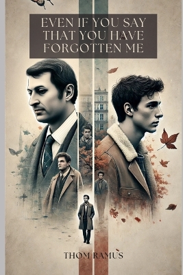 Book cover for Even if you say That you have forgotten me