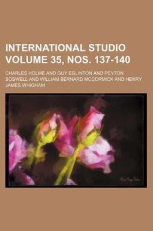 Cover of International Studio Volume 35, Nos. 137-140