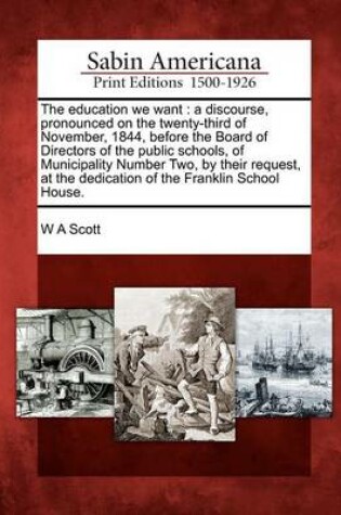 Cover of The Education We Want