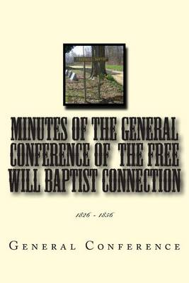 Book cover for Minutes of the General Conference of the Free Will Baptist Connection