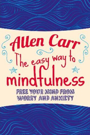 Cover of The Easy Way to Mindfulness