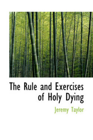 Cover of The Rule and Exercises of Holy Dying