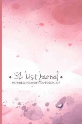 Cover of 52 List Journal Happiness Positivity Inspiration Joy