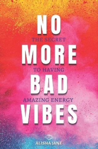 Cover of No More Bad Vibes