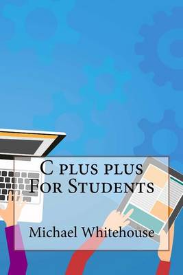 Book cover for C Plus Plus for Students