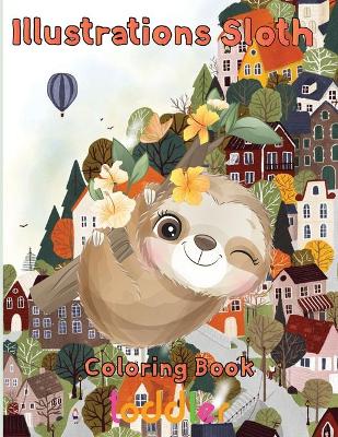 Book cover for illustrations Sloth Coloring book toddler