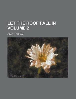 Book cover for Let the Roof Fall in Volume 2